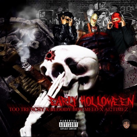 Early HOLLOWeen ft. BloodyBoy Melo & Aj2Timez cover art