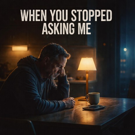 When You Stopped Asking Me cover art