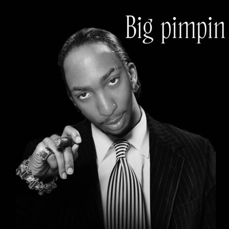 Big pimpin