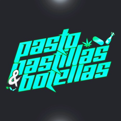 Pasto, Pastillas & Botella cover art