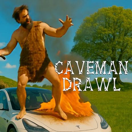 Caveman Drawl