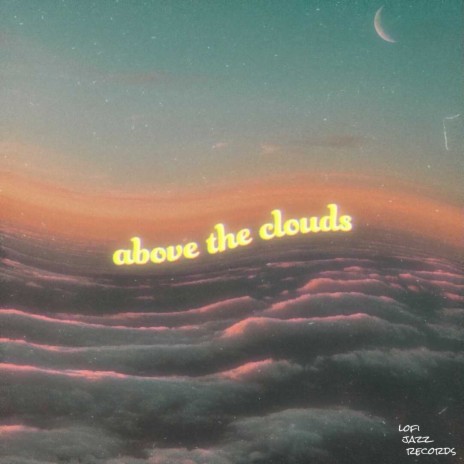Above the Clouds ft. Dreamy Kid cover art