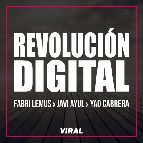 Revolucion Digital ft. Fabri Lemus, Javi Ayul & Yao Cabrera cover art