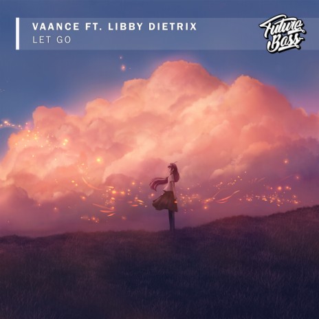 Let Go ft. Libby Dietrix