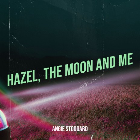 Hazel, the Moon and Me cover art