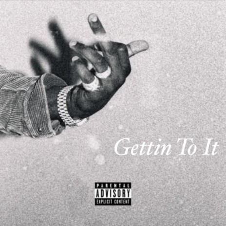 Gettin To It cover art