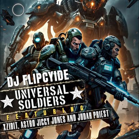 Universal Soldiers (feat. Xzibit,Astro Jiggy Jones & Judah Priest) cover art