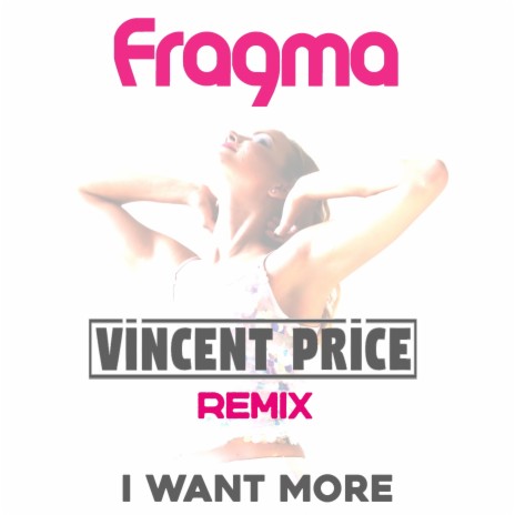I Want More (Vincent Price Remix) cover art
