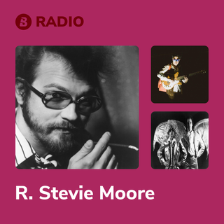 R. Stevie Moore Radio
