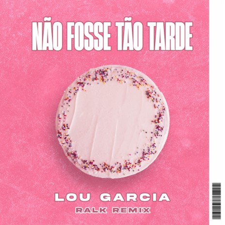 Não Fosse Tão Tarde (Remix) ft. Lou Garcia cover art