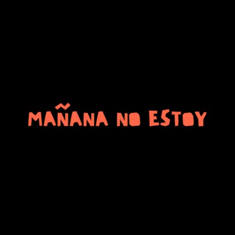 Mañana No Estoy (Remix) cover art