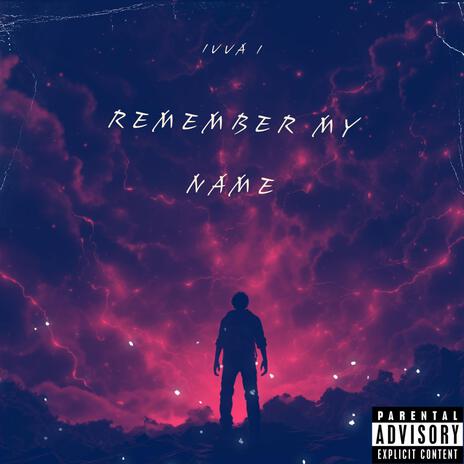 Remember my name