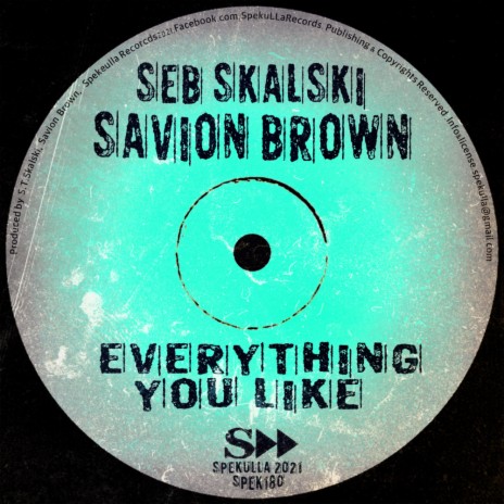 Everything You Like ft. Savion Brown