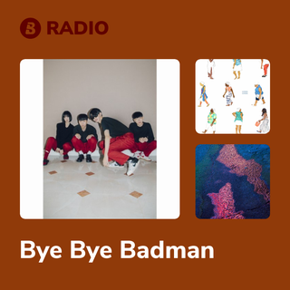 Bye Bye Badman Radio