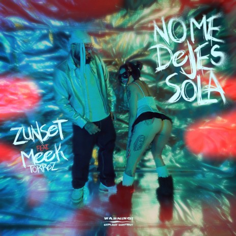 No Me Dejes Sola ft. meek torrez cover art