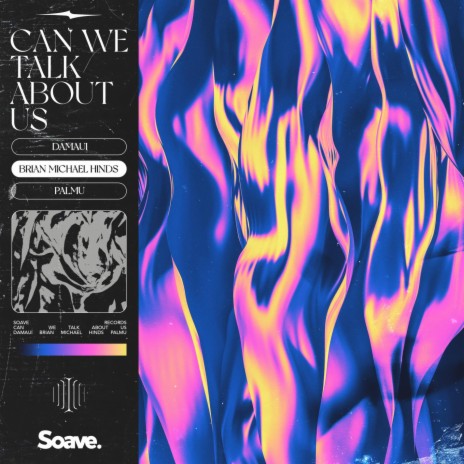 Can We Talk About Us ft. Brian Michael Hinds & PALMU