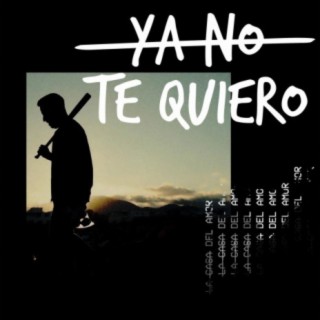 Ya No Te Quiero