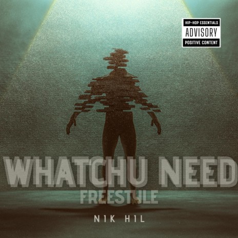 Watchu Need (Freestyle)