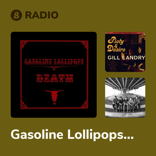 Gasoline Lollipops Radio