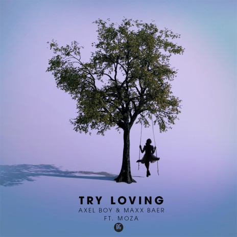 Try Loving ft. Maxx Baer & MOZA cover art