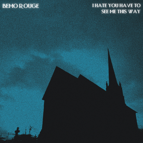 I Hate You Have To See Me This Way cover art