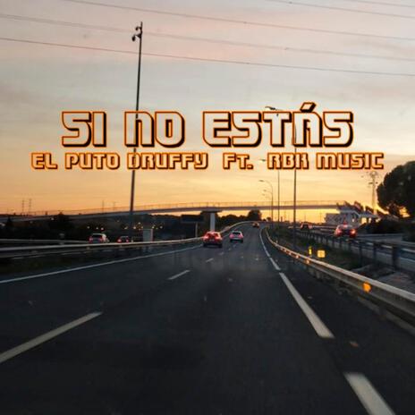 SI NO ESTÁS ft. RBK Music cover art