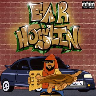 Ear Hu$tlin