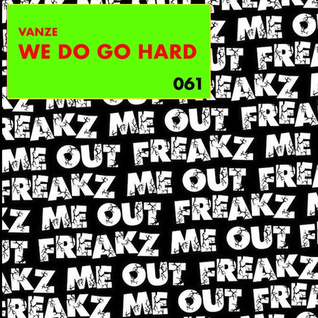 We Do Go Hard (Original Mix) cover art