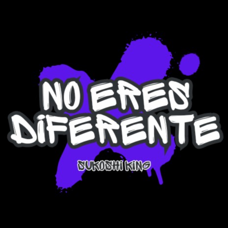 No Eres Diferente