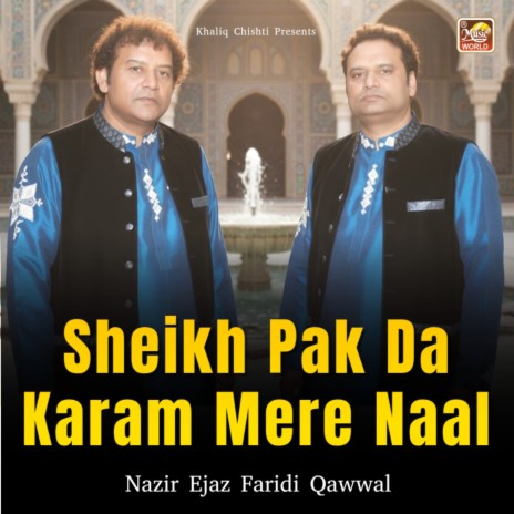 Sheikh Pak Da Karam Mere Naal (Live)