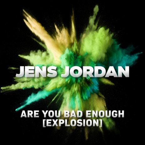 Are You Bad Enough (Explosion) (Hardstyle Extended Mix)