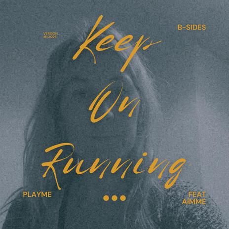 Keep On Running ft. Aimme