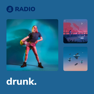 drunk. Radio