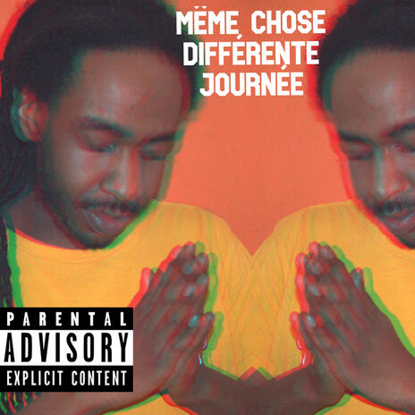 meme chose differente journée