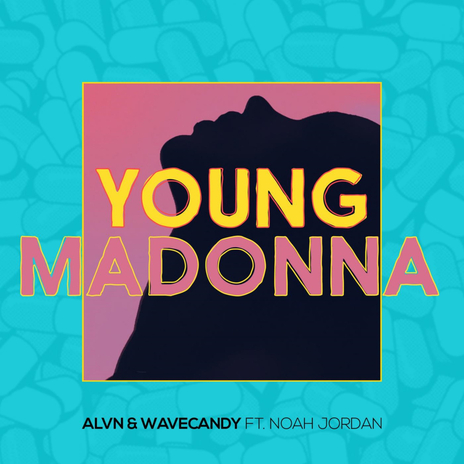 Young Madonna ft. Wavecandy & Noah Jordan cover art