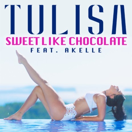 Sweet Like Chocolate ft. Akelle