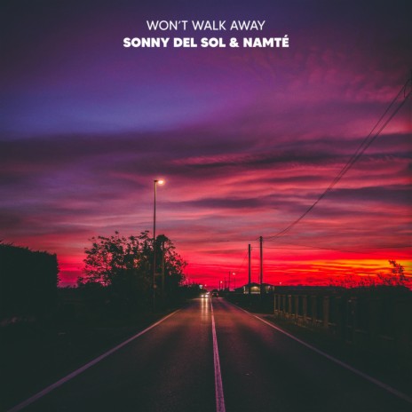 Won't Walk Away ft. Namté