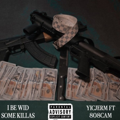 I BE WID SOME KILLAS ft. 808CAM