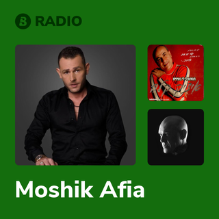 Moshik Afia Radio