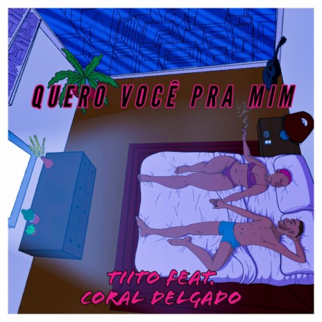 Quero Você Pra Mim (feat. Coral Delgado) cover art