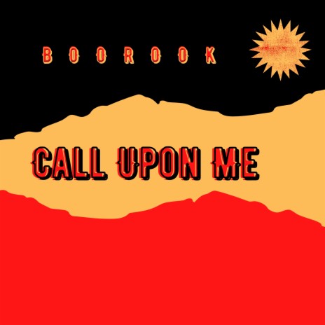 Call Upon Me