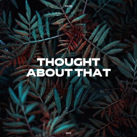 Thought About That
