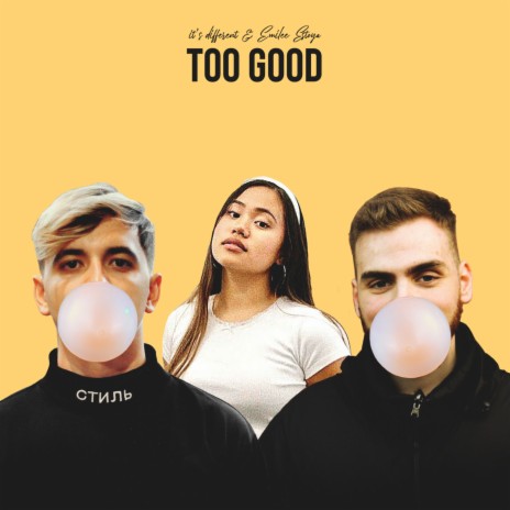 Too Good ft. Emilee Estoya