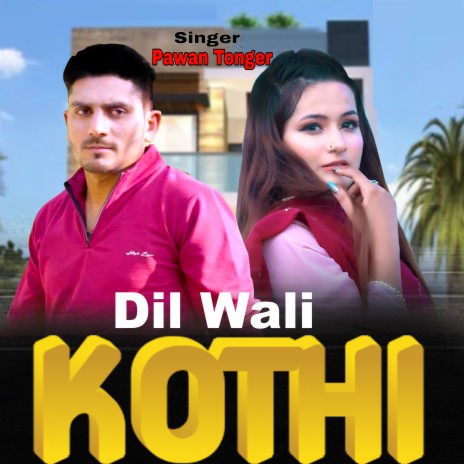 Dil Wali Kothi ft. Rohit Poswal
