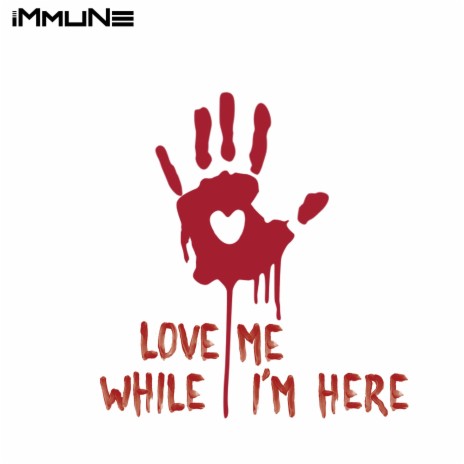 Love Me While I'm Here cover art