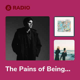 The Pains of Being Pure at Heart Radio