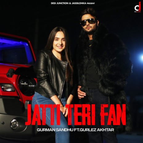 Jatti Teri Fan ft. Gurlez Akhtar