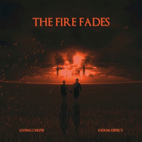 The Fire Fades ft. 1ODUM DEFECT cover art