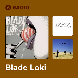 Blade Loki Radio