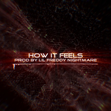 How It Feels